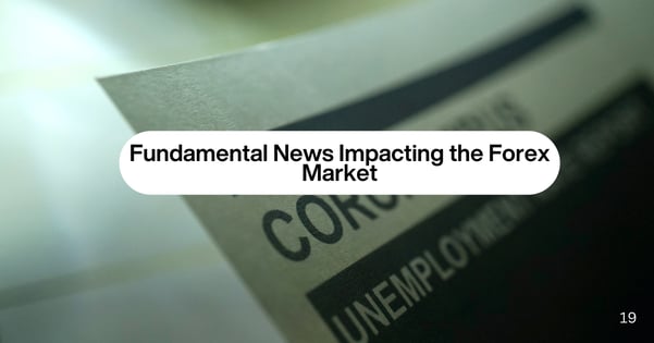 Fundamental News Impacting the Forex Market