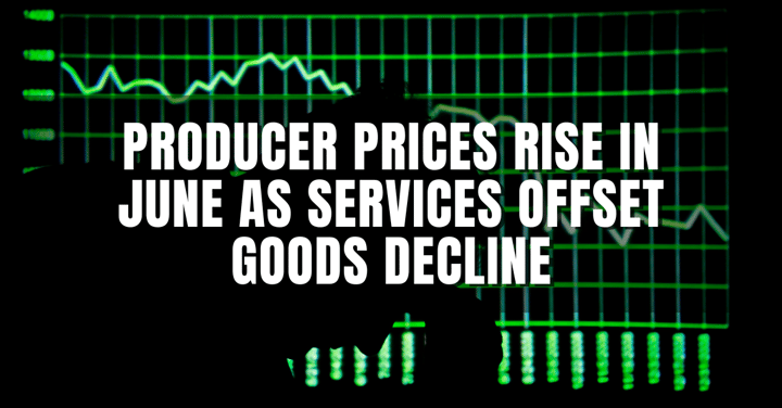 Producer Prices Rise in June as Services Offset Goods Decline