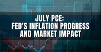 July PCE: Fed's Inflation Progress and Market Impact